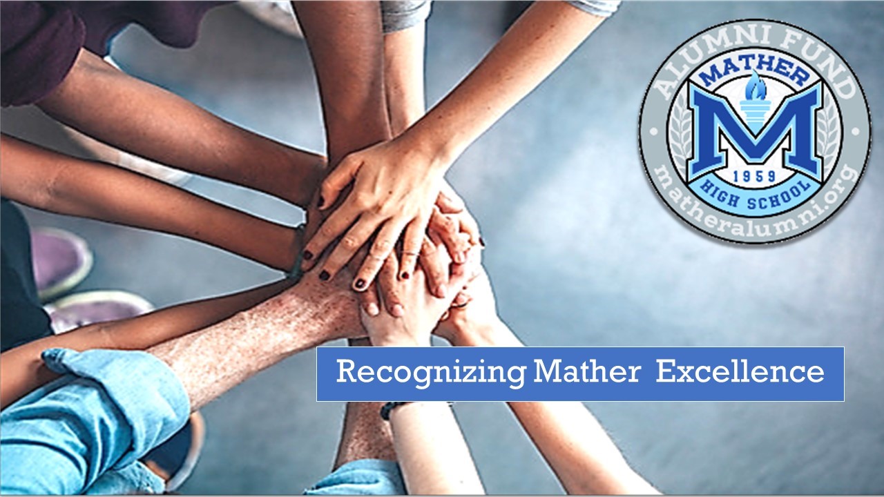 Recognizing Mather's Excellence Mather Alumni